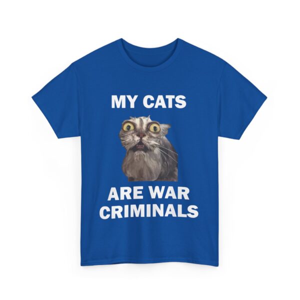 My cats are war criminals T-Shirt #DGi40 - Image 2