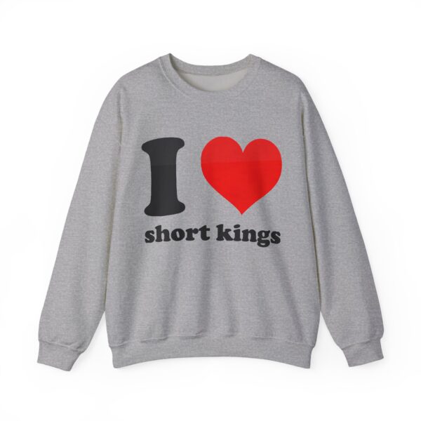I love short kings Sweatshirt #DGi48 - Image 4