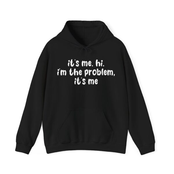 I'm the problem Hoodie #DGi19 - Image 2