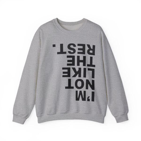 Comfortable grey sweatshirt with bold black "NOT LIKE THE REST" statement graphic, perfect for casual, affordable, and trendy streetwear styles.