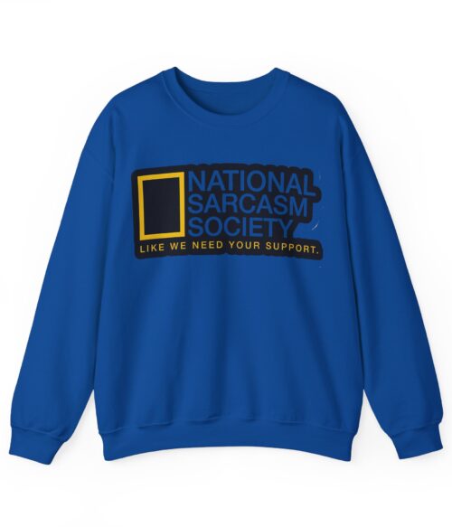 National Sarcasm Society Sweatshirt #DGi45