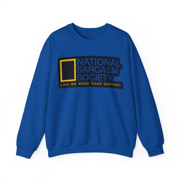 National Sarcasm Society Sweatshirt #DGi45 - Image 2