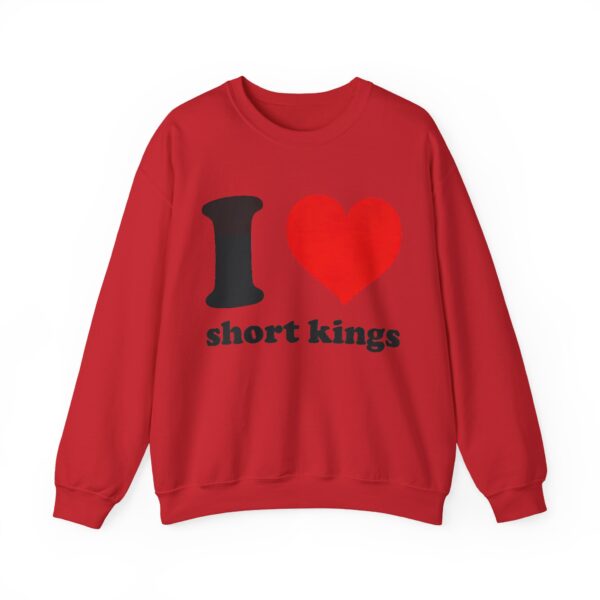 I love short kings Sweatshirt #DGi48 - Image 3