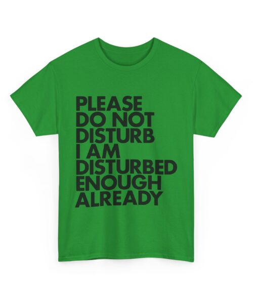 Please do not disturb T-Shirt #U77