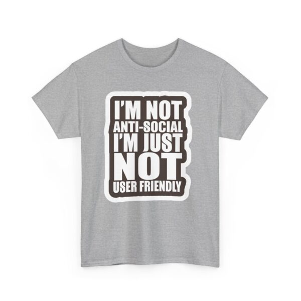 I'm not anti-social T-Shirt #DGi50 - Image 4