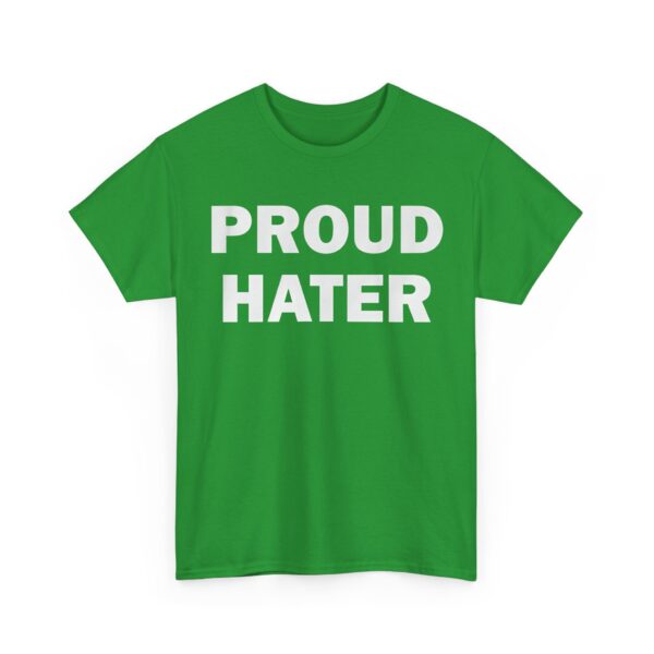 Proud hater T-Shirt #U81 - Image 2
