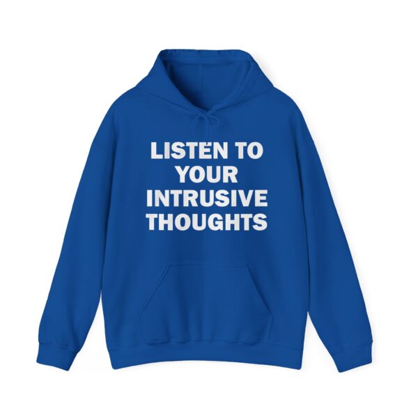 Listen to your intrusive thoughts Hoodie #DGi25 - Image 3