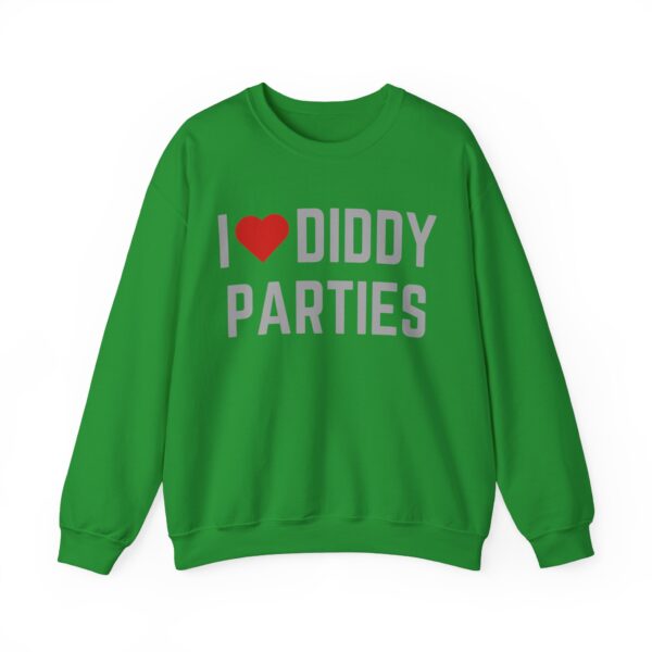 I love Diddy parties Sweatshirt #DG32 - Image 2
