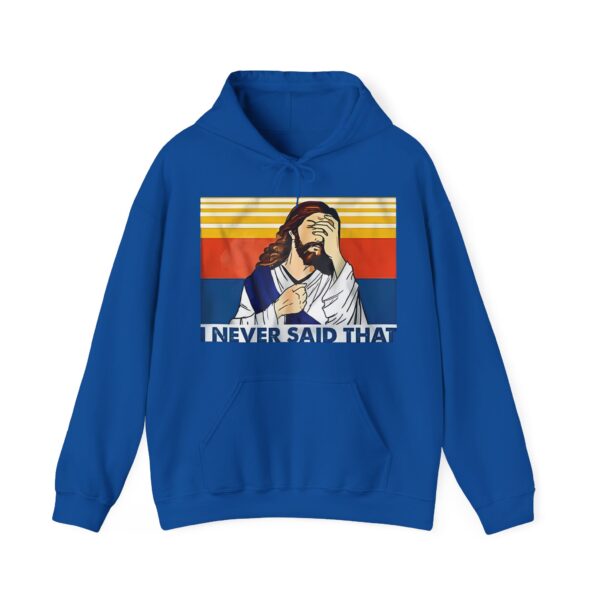 I never said that Hoodie #DG42 - Image 3