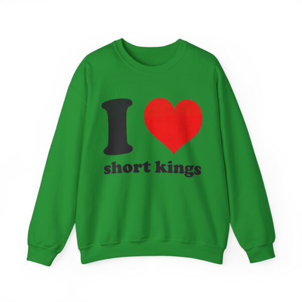 I love short kings Sweatshirt #DGi48 - Image 5