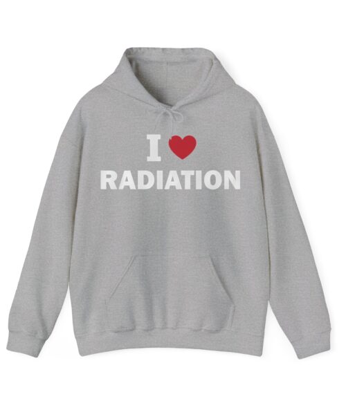 I love radiation Hoodie #U29