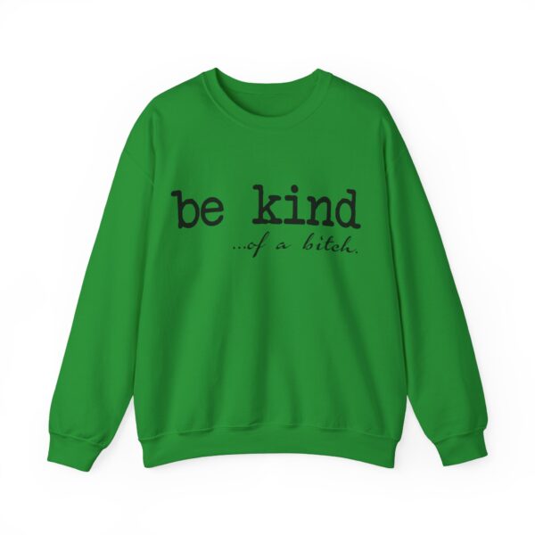 Be kind of a bitch Sweatshirt #DGi32 - Image 5
