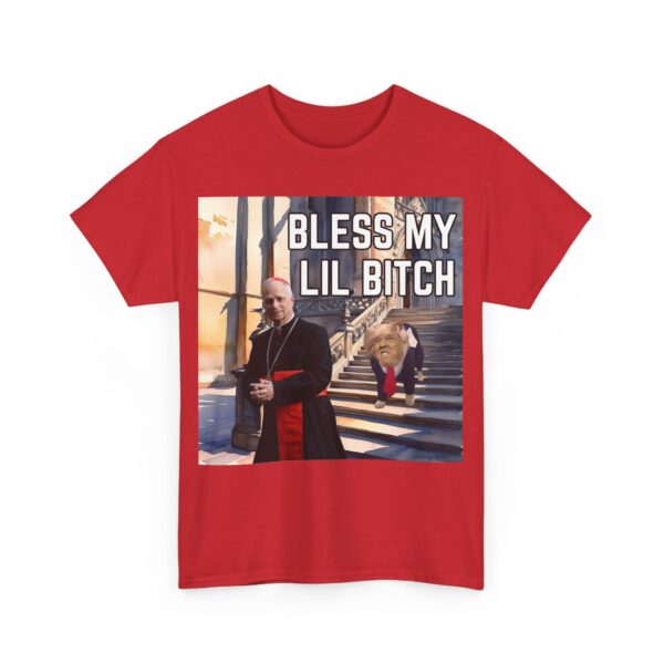 Bless my lil bitch T-Shirt #U2 - Image 4