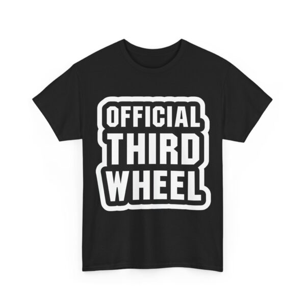Official third wheel T-Shirt #U75 - Image 5