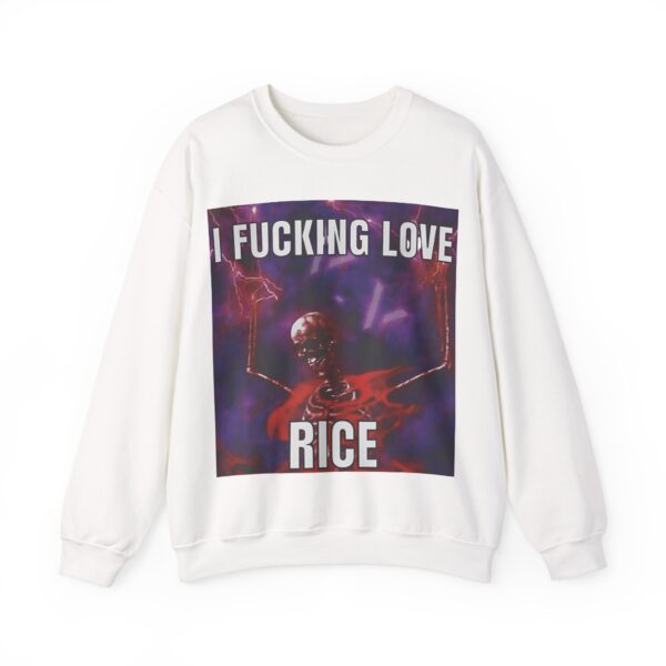 I fucking love rice Sweatshirt #DG12 - Image 6