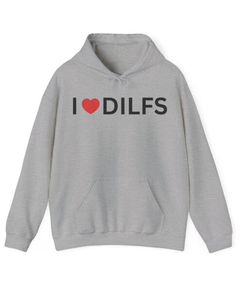 I love dilfs Hoodie #DGi23