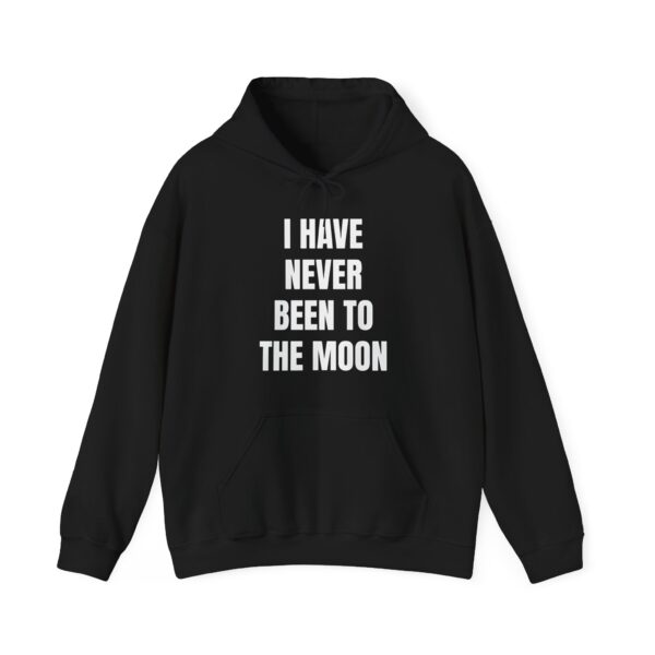 I have never been to the moon Hoodie #DG20 - Image 6