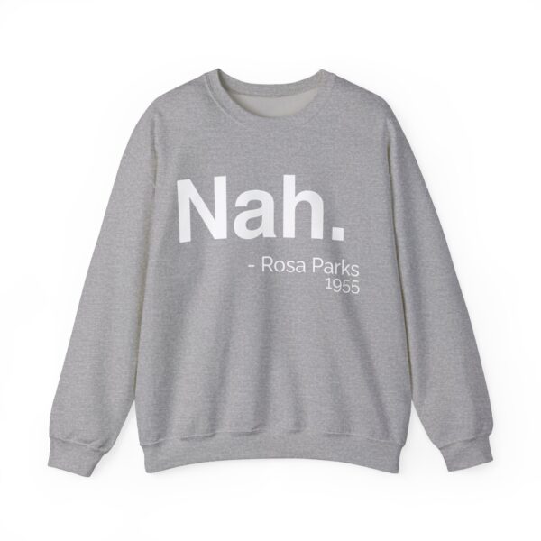Nah - Rosa Parks 1955 Sweatshirt #DGi44 - Image 4