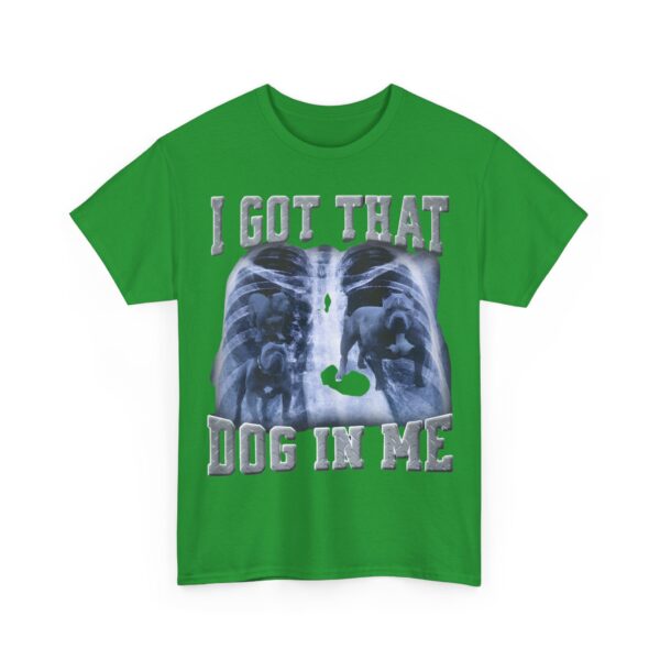 I got that dog in me T-Shirt #DG9 - Image 2