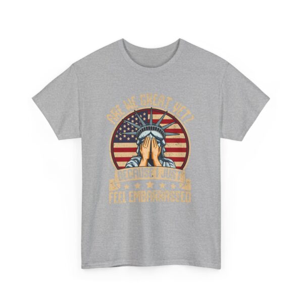 Are we great yet? T-Shirt #U1 - Image 2