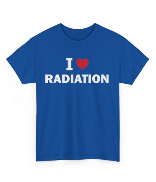 I love radiation T-Shirt #DGi38