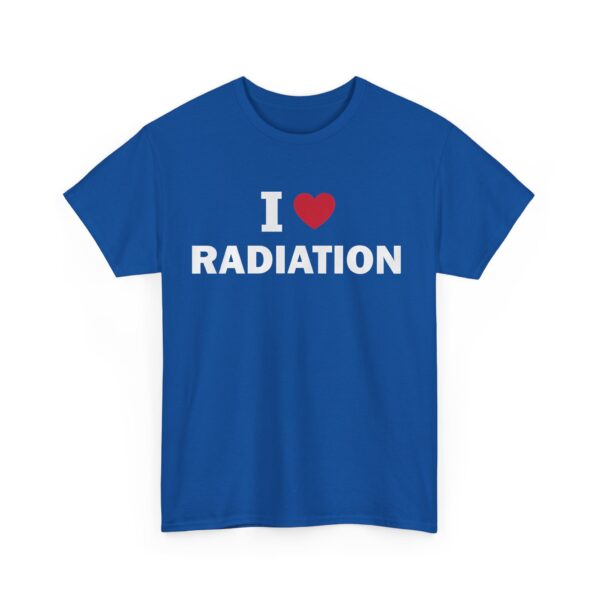 I love radiation T-Shirt #DGi38 - Image 2