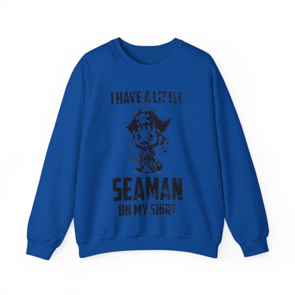 I have a little seaman Sweatshirt #DG19 - Image 3