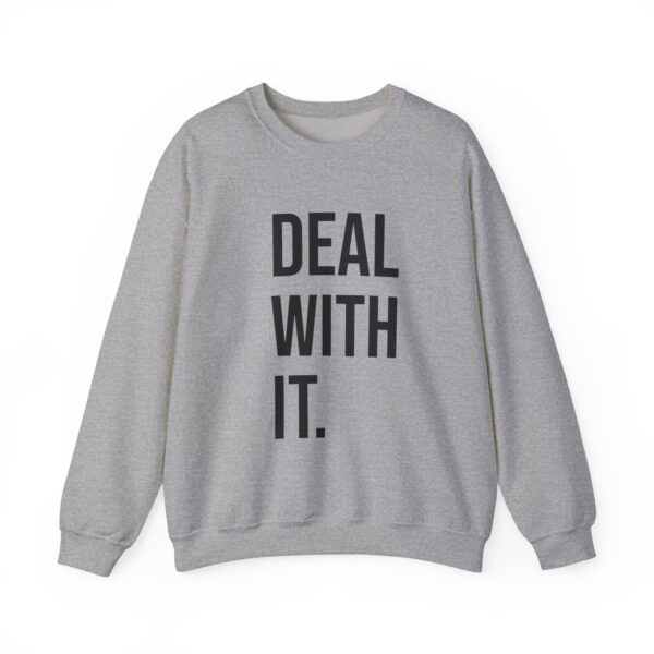Deal with it Sweatshirt #DG8 - Image 2