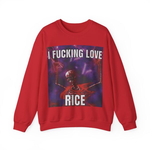 I fucking love rice Sweatshirt #DG12 - Image 4
