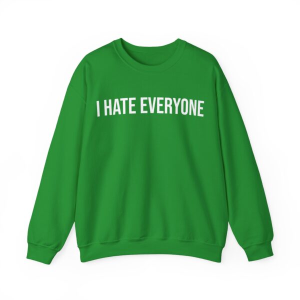 I hate everyone Sweatshirt #DG16 - Image 2