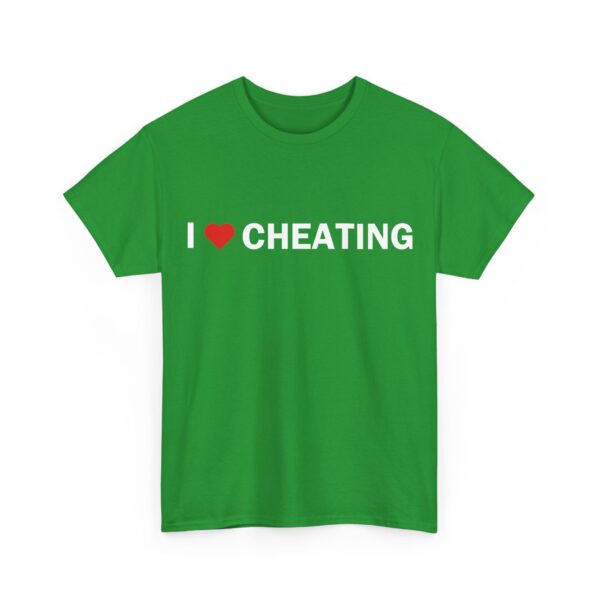 I love cheating T-Shirt #DG25 - Image 4