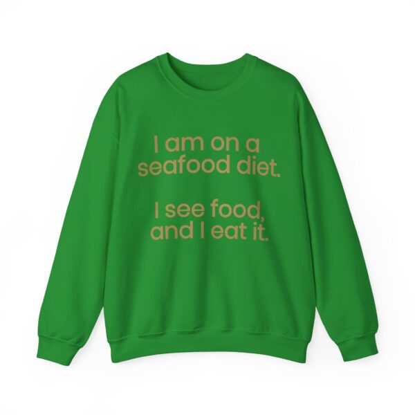 I am on a seafood diet Sweatshirt #DGi14 - Image 5