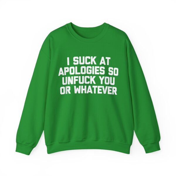 I suck at apologies Sweatshirt #DG49 - Image 2