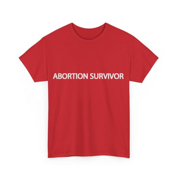Abortion Survivor T-Shirt #DG2 - Image 4