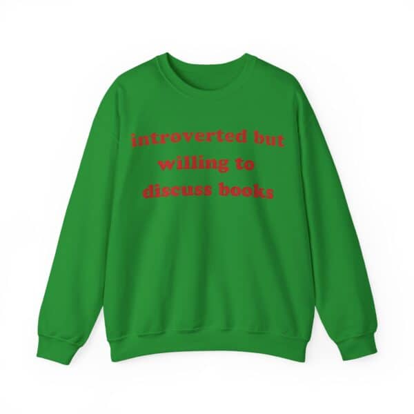 Witty green sweatshirt with red text that says "introverted but willing to discuss books" for a fun, affordable casual look.