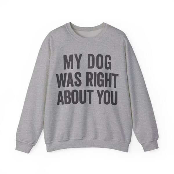 Comfy gray sweatshirt with humorous dog quote for casual cool style.