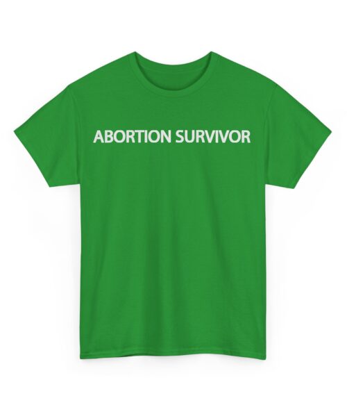 Abortion Survivor T-Shirt #U11