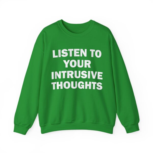Listen to your intrusive thoughts Sweatshirt #DGi25 - Image 5