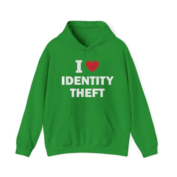 I love identity theft Hoodie #DGi28 - Image 4