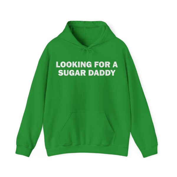 Looking for a sugar daddy Hoodie #DGi26 - Image 5