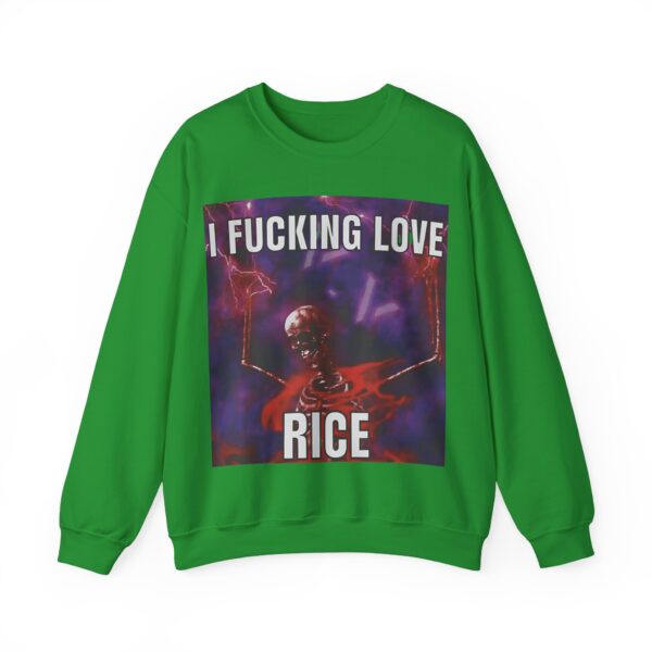 I fucking love rice Sweatshirt #DG12 - Image 2