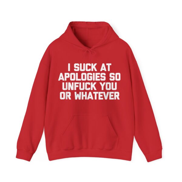 I suck at apologies Hoodie #DG50 - Image 4