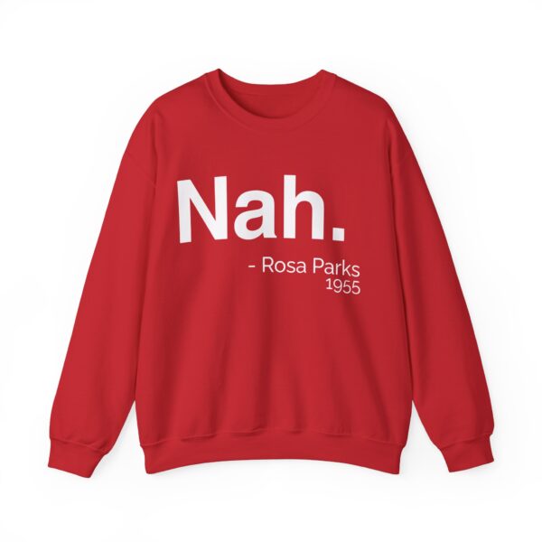 Nah - Rosa Parks 1955 Sweatshirt #DGi44 - Image 3