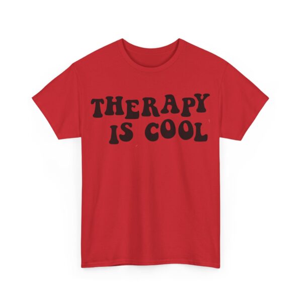 Therapy is cool T-Shirt #U90 - Image 4