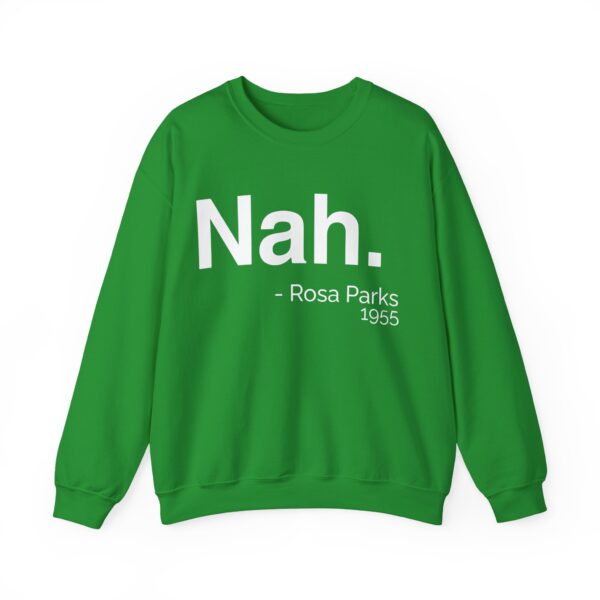 Nah - Rosa Parks 1955 Sweatshirt #DGi44 - Image 5