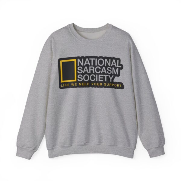 National Sarcasm Society Sweatshirt #DGi45 - Image 4