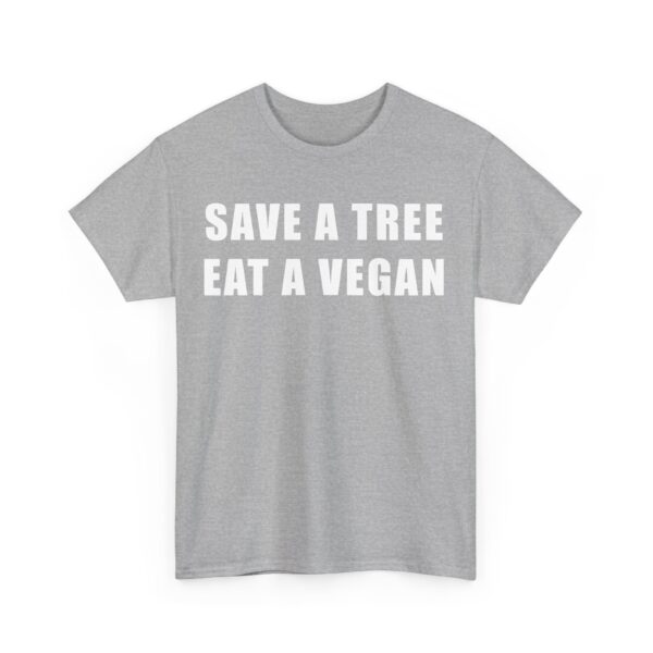 Save a tree eat a vegan T-Shirt #U85 - Image 5