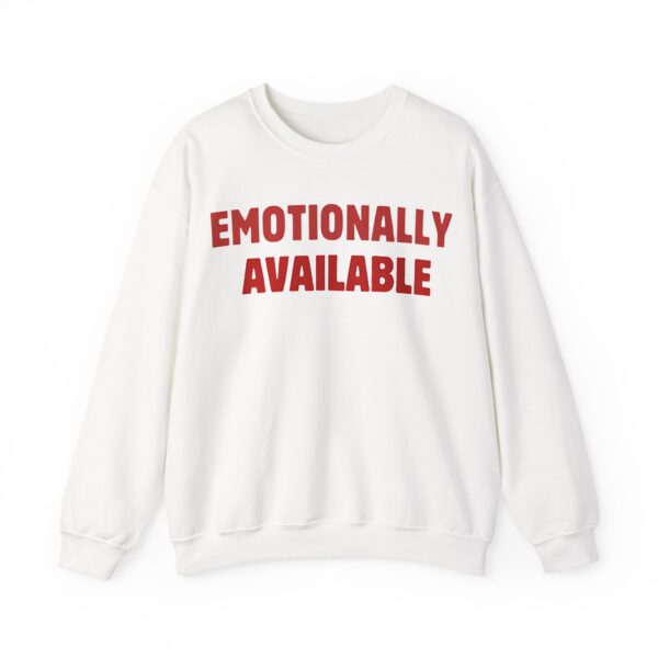Emotionally available Sweatshirt #U15 - Image 3