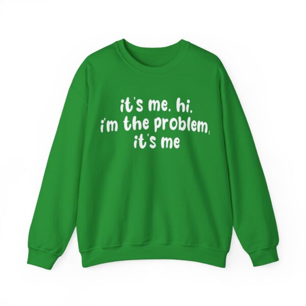I'm the problem Sweatshirt #DGi19 - Image 5
