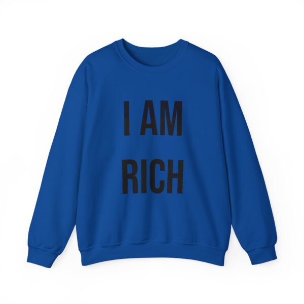 I am rich Sweatshirt #U25 - Image 3